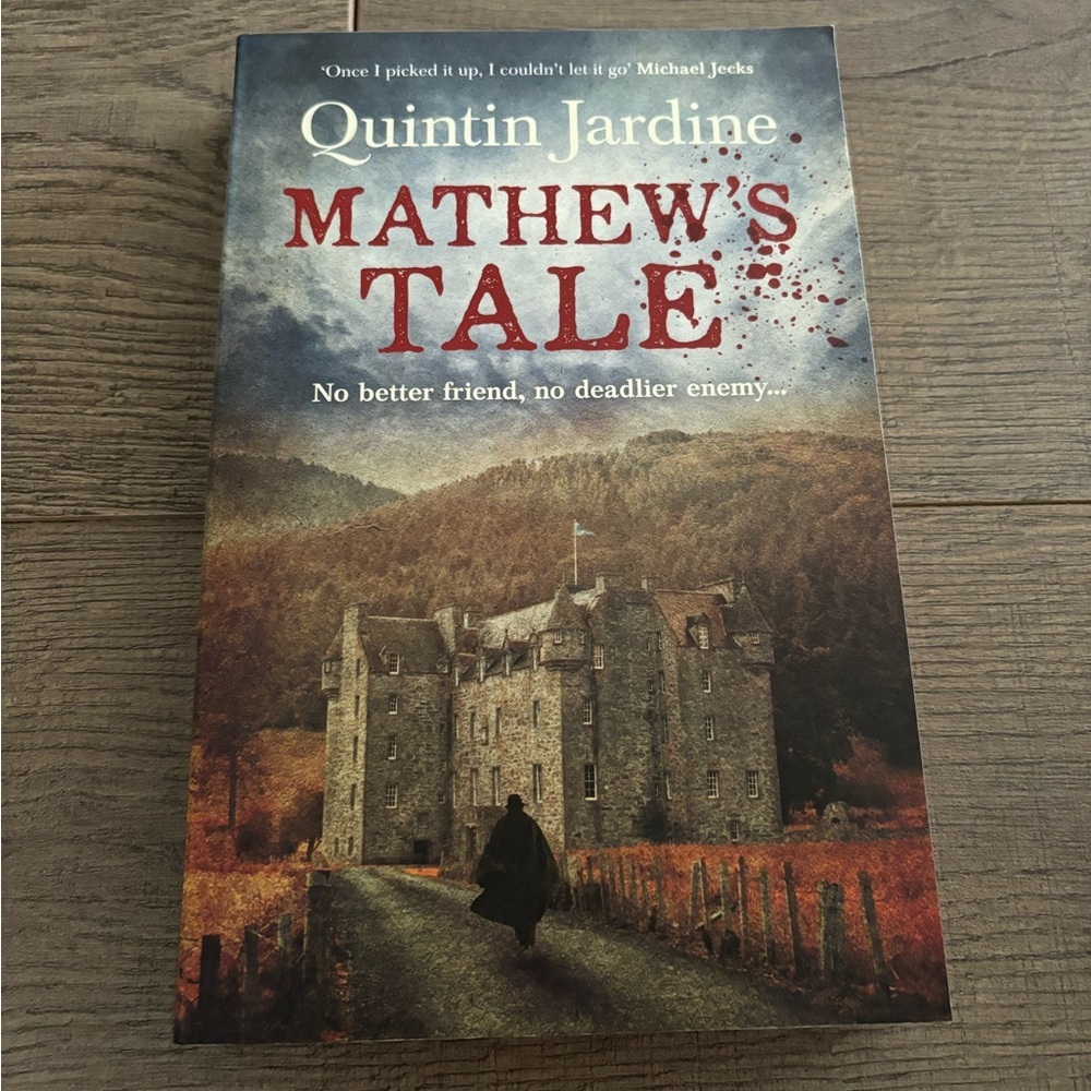 Mathew's Tale: historical mystery full of intrigue and murder by Quintin Jardine